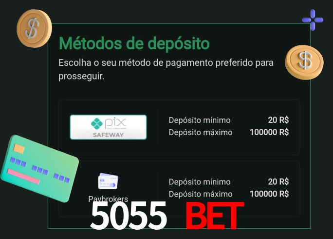 O cassino 5055 Bet oferece uma grande variedade de métodos de pagamento